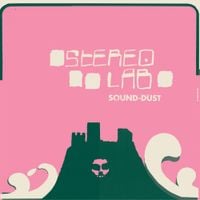 Stereolab - Sound-Dust (Expanded Edition)