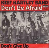 Keef Hartley Band - Don&rsquo;t Be Afraid