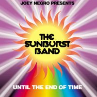 The Sunburst Band - Until The End of Time