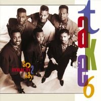Take 6 - So Much 2 Say