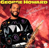 George Howard - Love and Understanding