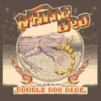 White Dog (US) - Double Dog Dare