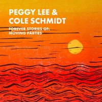Peggy Lee - Forever Stories Of: Moving Parties