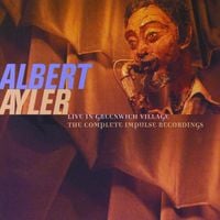 Albert Ayler - Live in Greenwich Village: The Complete Impulse Recordings