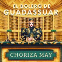Choriza May - El Bolero De Guadassuar