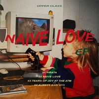 Upper Class - NAIVE LOVE