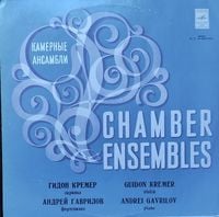 Gidon Kremer - Chamber Ensembles