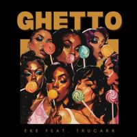 E.K.E. - Ghetto