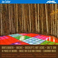 Charles Hazlewood - Joe Cutler: Bartlebooth; Archie; Buckley's Hot Licks; Sal's Sax; In Praise of Dreams; Music for Cello and Strings; Clavinova Music