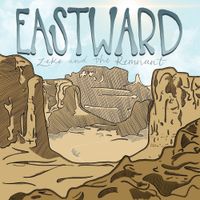 Zeke And The Remnant - Eastward