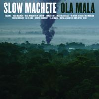 Slow Machete - Ola Mala