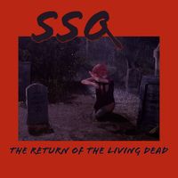 SSQ - The Return of the Living Dead