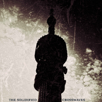 The Solidified - Crosswaves