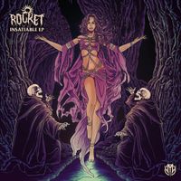 Rocket - INSATIABLE