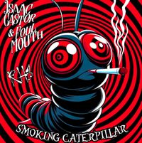 Isaac Castor & Foul Mouth - The Rabbit Hole 3: Smoking Caterpillar