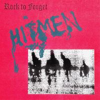 Hitmen - Rock to Forget