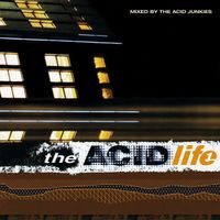 Acid Junkies - The Acid Life 1