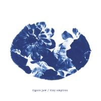 Tigers Jaw - Tigers Jaw / Tiny Empires