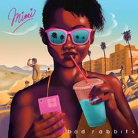 Bad Rabbits - Mimi
