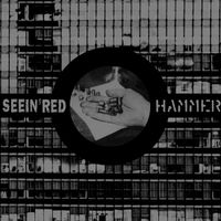 Seein Red - Seein'Red / Hammer