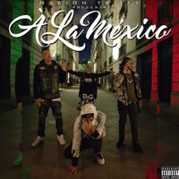 Nacion Triizy - A La M&eacute;xico
