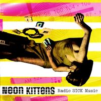 Neon Kittens - Radio SICK Music