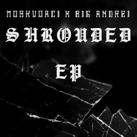 MOSKOVACI - SHROUDED EP