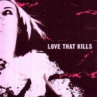 Love That Kills - &hellip;To Cruel Nails Surrendered