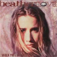 Heather Nova - Walk This World