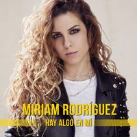 Miriam Rodr&iacute;guez - Hay Algo en M&iacute;