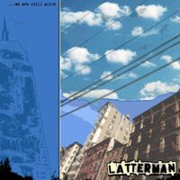 Latterman - ...We Are Still Alive