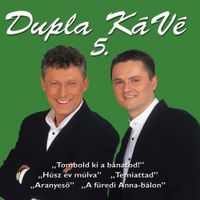 Dupla K&aacute;V&eacute; - 5.