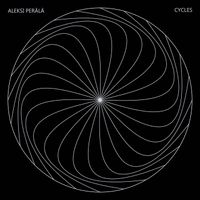 Aleksi Per&auml;l&auml; - CYCLES 0