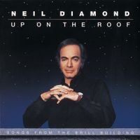 Neil Diamond - Up On the Roof: Songs from the Brill Building