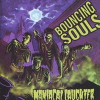 The Bouncing Souls - Maniacal Laughter