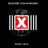 Suicide Commando - Axis of Evil