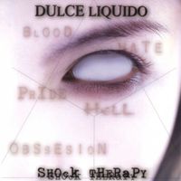 Dulce Liquido - Shock Therapy