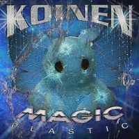 Koinen - Moth, Flame, and the Magic Plastic