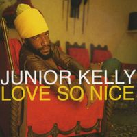 Junior Kelly - Love So Nice