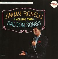 Jimmy Roselli - Saloon Songs Volume Two
