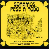 Les Luthiers - Sonamos, Pese A Todo (Recital Mastropiero)
