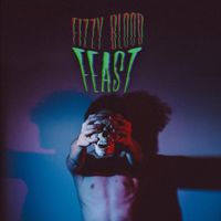 Fizzy Blood - Feast