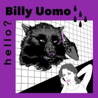 Billy Uomo - Hello?