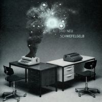 Schwefelgelb - Alt und Neu