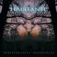 Habitante Metal - Perseverancia resiliencia
