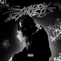Tony Shhnow - Shadow Banned 3