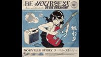 Nouvelle Story - Be Yourself Or Die Dreaming