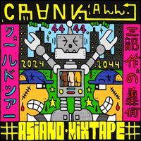 CRANK ALL - ASIANO MIXTAPE 2044