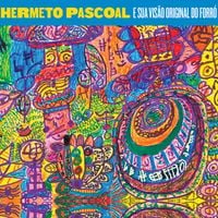 Hermeto Pascoal - Hermeto Pascoal E Sua Vis&atilde;o Original Do Forr&oacute;