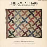 Hugh McGraw / Sacred Harp Singers - The Social Harp: Early American Shape-Note Songs from Singing School and Campmeeting